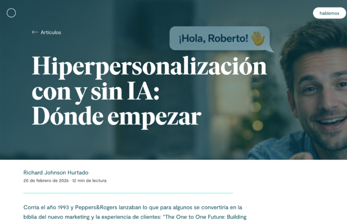 Hiperpersonalización con y sin IA: Dónde empezar.